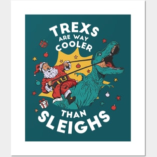 T-Rexs Are Way Cooler Than Sleighs // Funny Santa Riding T Rex Posters and Art